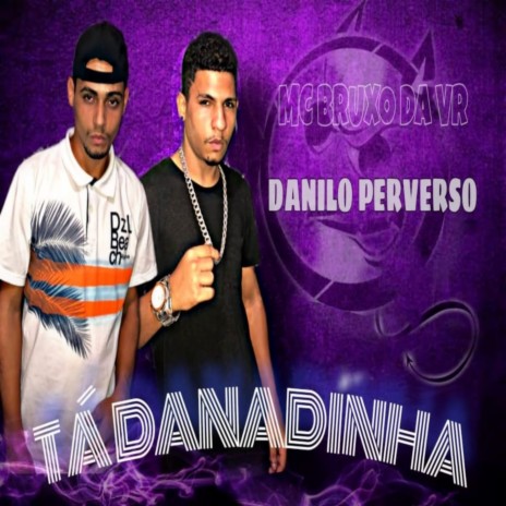 Tá danadinha ft. Mc Bruxo da VR | Boomplay Music