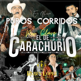 Puros Corridos, el de Carachurio (En Vivo)