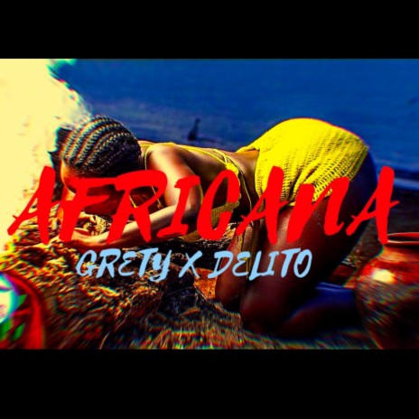 Africana ft. Grety el34 & Delito 34 | Boomplay Music