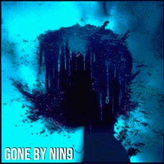 Gone by Nin9