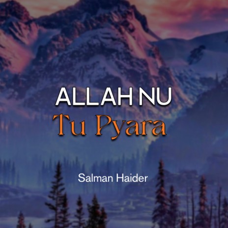 Allah Nu Tu Pyara | Boomplay Music