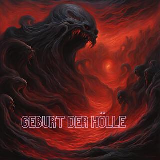 Geburt der Hölle