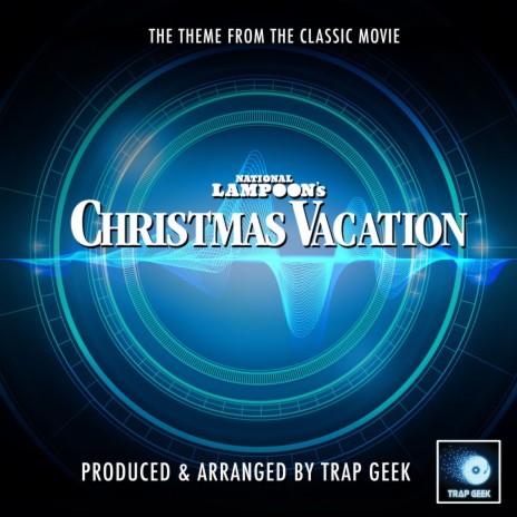 National Lampoon's Christmas Vacation Theme (From National Lampoon's Christmas Vacation) (Trap Version) | Boomplay Music