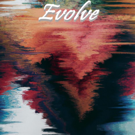 Evolve | Boomplay Music