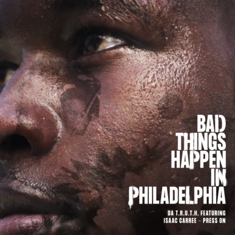 Press On (From Bad Things Happen In Philadelphia) ft. Isaac Carree | Boomplay Music