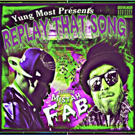 Replay That Song ft. Mistah F.A.B. | Boomplay Music