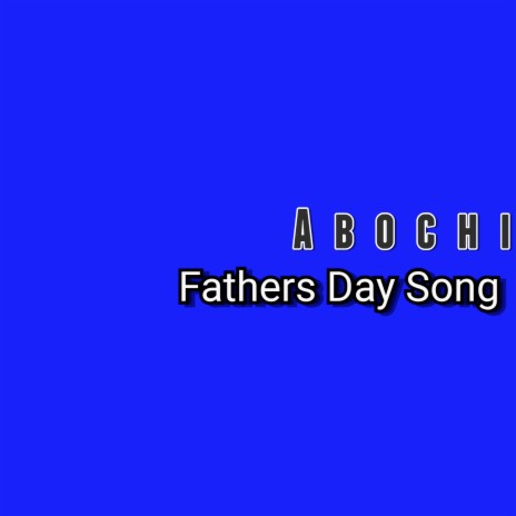 Fathers Day Song | Boomplay Music
