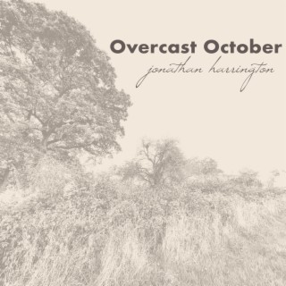 Overcast October