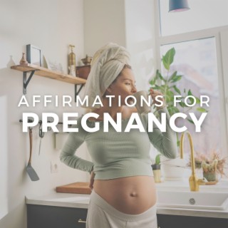 Affirmations for Pregnancy