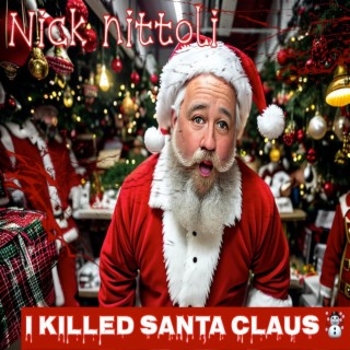 I Killed Santa Claus