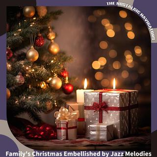 Family's Christmas Embellished by Jazz Melodies