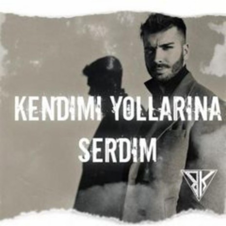 BK BEATS Kendimi Yollarına Serdim ft. Kayra Mert | Boomplay Music