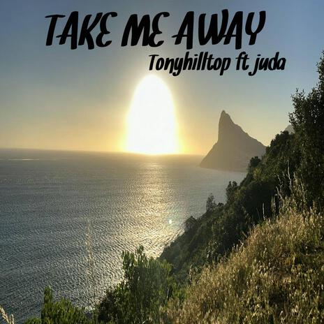 TAKE ME AWAY | Boomplay Music