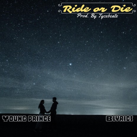 Ride or Die ft. Blyrics | Boomplay Music