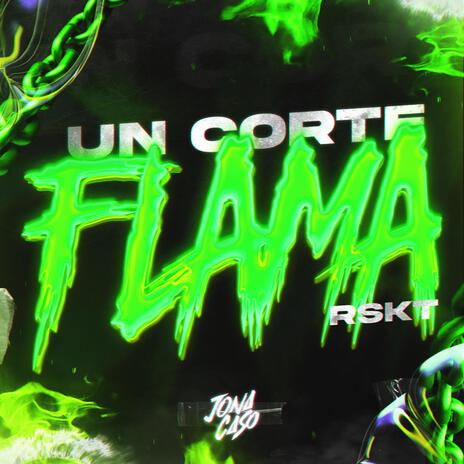 Un Corte Flama Rkt | Boomplay Music