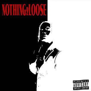 Nothing 2 Loose