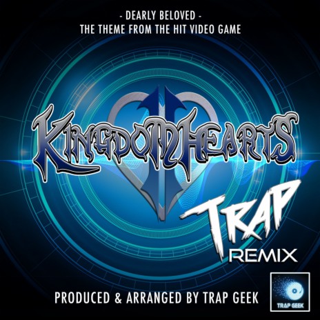 Dearly Beloved (FromKingdom Hearts 2) (Trap Remix) | Boomplay Music