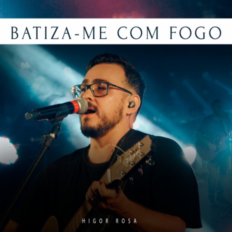 Batiza-Me Com Fogo | Boomplay Music