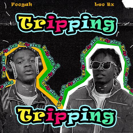 Tripping ft. Foogah | Boomplay Music