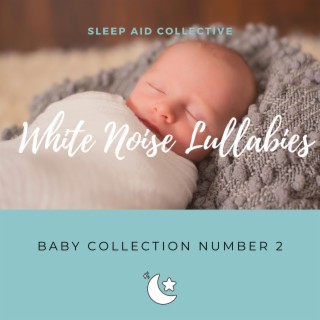 White Noise Lullabies Baby Collection Number 2