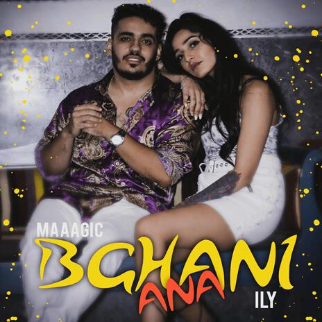 Bghani Ana ft. ILY | Boomplay Music