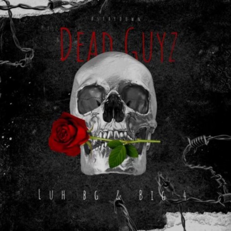 Dead Guyz ft. Big 4 | Boomplay Music