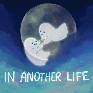 In Another Life