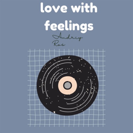 Love with Feelings | Boomplay Music