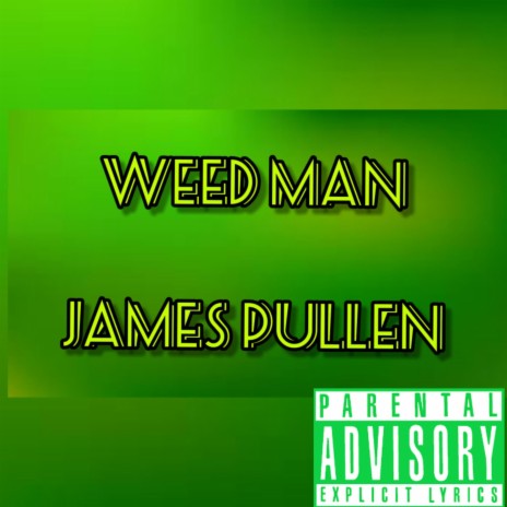 Weed Man 🅴 | Boomplay Music