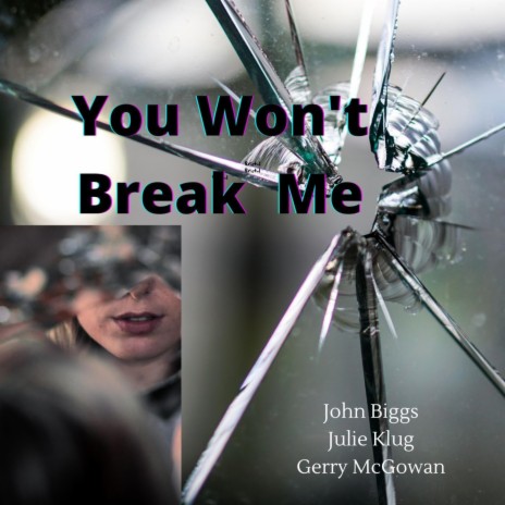 You Wont Break Me | Boomplay Music