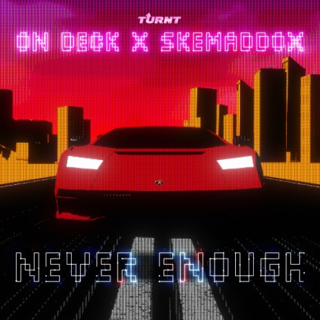 Never Enough ft. skemaddox