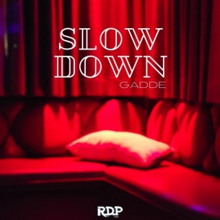 Slow Down