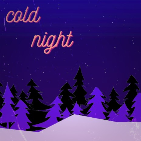 Cold Night