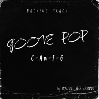 Groove Pop C-Am-F-G Backing Track