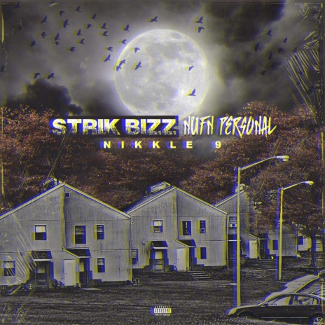 Strik Bizz..Nufn Personal ft. SnakEza & L-Famou$