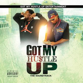 GOT MY HUSTLE UP SOUND TRACK