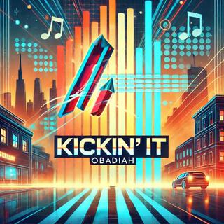 Kickin' It lyrics | Boomplay Music