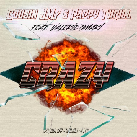 Crazy ft. Pappy Thrill & Valerie Omari | Boomplay Music