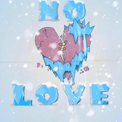 No Love | Boomplay Music