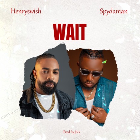 Wait ft. Spydaman | Boomplay Music