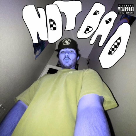 Not Bad | Boomplay Music