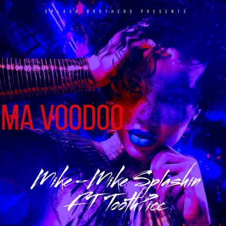 Ma Voodoo ft. ToothPicc | Boomplay Music