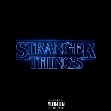 Stranger Things ft. MAJ | Boomplay Music