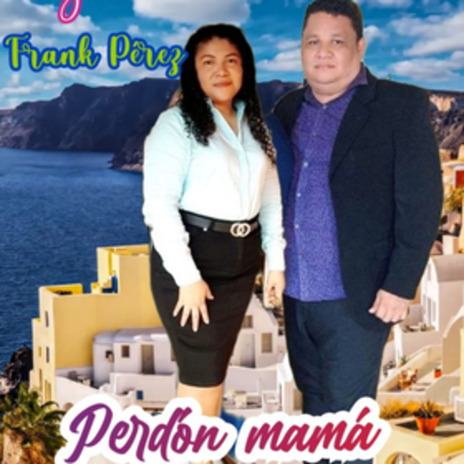 Perdón Mama | Boomplay Music