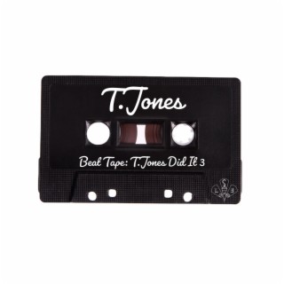 Beat Tape: T.Jones Did It 3