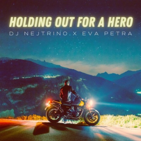 Holding Out for a Hero ft. Eva Petra | Boomplay Music