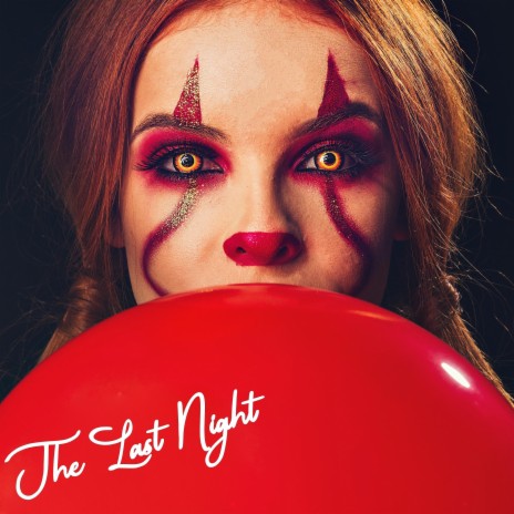 The Last Night | Boomplay Music