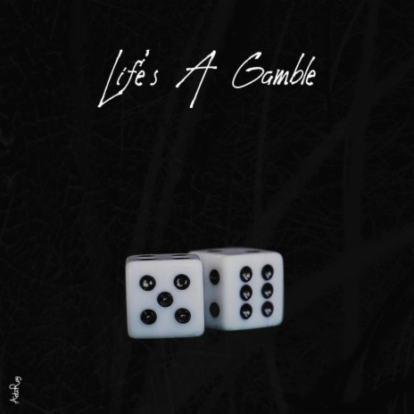 Life's A Gamble | Boomplay Music