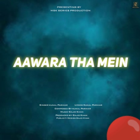 Aawara Tha Me | Boomplay Music