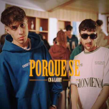 Porque Se ft. LARRY | Boomplay Music